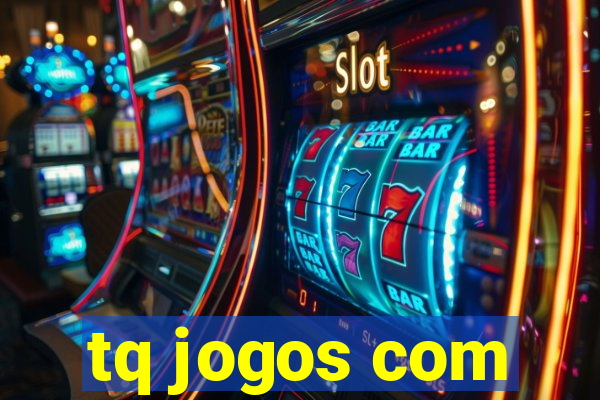 tq jogos com